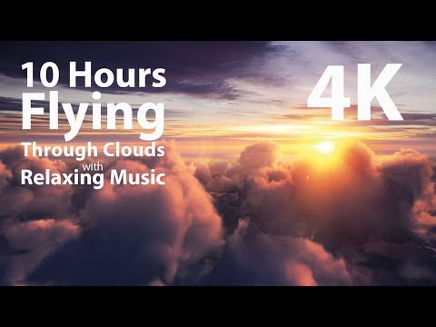 4K UHD 10 Hours Flying Above Clouds With Relaxing Music Loop Calming Meditation Nature