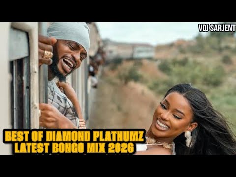BONGO MIX 2026 VOL 2 BEST OF DIAMOND PLATNUMZ MIX 2026 VDJ SARJENT MSUMARI KATAM NATULIZANA