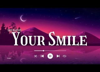Your Smile Mind Relaxing Love Song 2025 Soft Romantic English Music For Emotional Healing