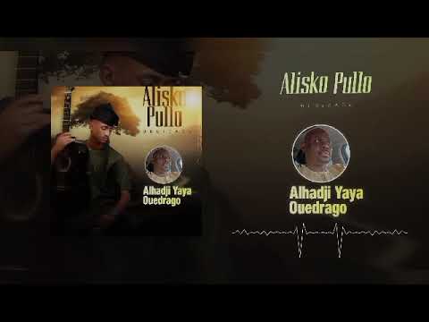 ALISKO PULLO Alhadji Yaya Ouedrago Audiovisuel