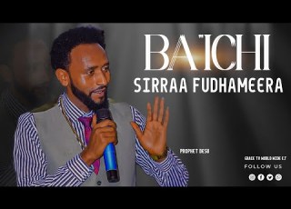 Ba Ichii Sirraa Fudhameera Preaching Time Prophet Desalegn L Grace Tv World Wide December 27 2025