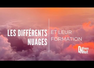  Les Mystères Du Ciel Les Nuages Et Leur Formation DOUCE NUIT Documentaire