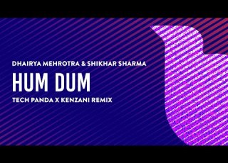 Hum Dum By Dhairya Mehrotra Shikhar Sharma Tech Panda Kenzani Remix Official Visualiser