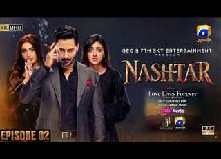  Nashtar Episode 02 Eng Sub Danish Taimoor Anmol Baloch 21st Aug 2026 HAR PAL GEO