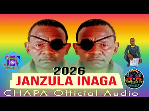 JANZULA INAGA CHAPA 2026 OFFICIAL AUDIO BY Jimotoli TV