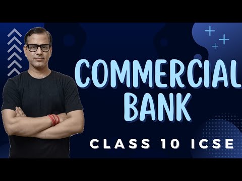 Commercial Banks ICSE Class 10 Sirtarunrupani