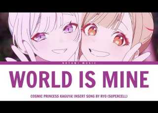  Cosmic Princess Kaguya Insert Song World Is Mine By Ryo Supercell