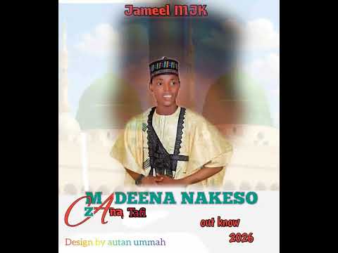 SABUWAR WAKAR SAYYADI JAMEEL MJK GOMBE MAI TAKEN MADINA NAKESO ZANATAFI SABUWAR WAKAR SAYYADI JAMEEL MJK GOMBE MAI TAKEN MADINA NAKESO ZANATAFI