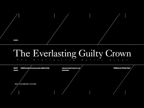EGOIST The Everlasting Guilty Crown TV Edit Ver Music Video TV Anime Guilty Crown Ep13 22 ED