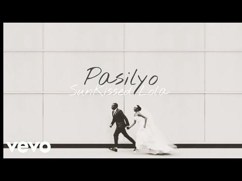 SunKissed Lola Pasilyo Official Lyric Video