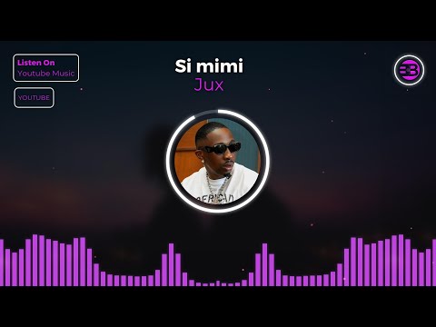 Jux Si Mimi Official Audio