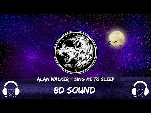 8D AUDIO Alan Walker Sing Me To Sleep