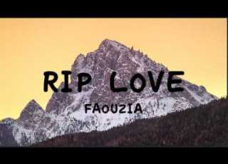  Faouzia RIP Love Lyrics Said You D Die For Love But I Never Loved You Sorry