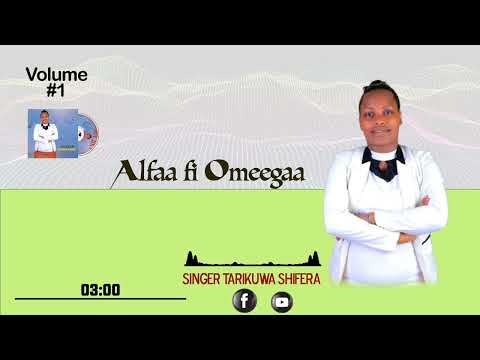 ALFAA FI OOMEEGAA Tarikuwa Shifera New Afan Oromo Gospel Song 2016 24