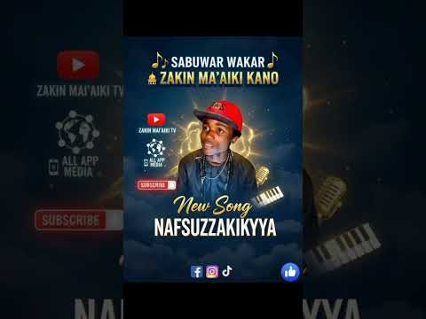 NAFSUZZAKIYYA SABUWAR QASIDAR ZAKIN MA AIKI 2026