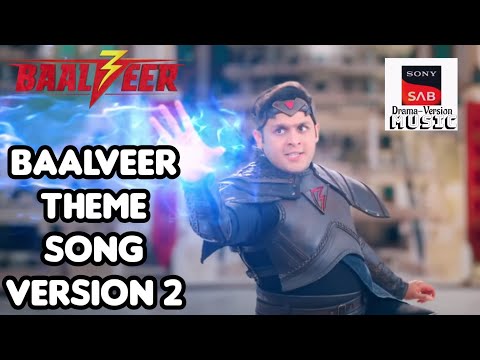Baalveer Theme Song Version 2 BAALVEER SEASON 3 Sonysabdramaversionmusic