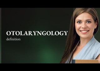  Otolaryngology What Is OTOLARYNGOLOGY Meaning