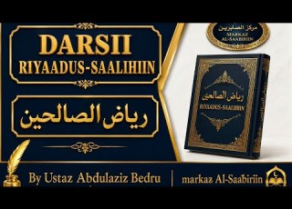 Darsii Riyaadussaalihiin Baabu Fi Wuujubil Inqiyaadi Li Hukmillaahi باب في وجوب الانقياد لحكم الله