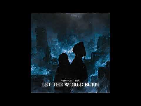LET THE WORLD BURN Midnight Blu Cover Official Audio
