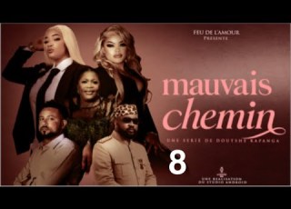  MAUVAIS CHEMIN EPISODE 8 Film Congolais 2026 Doutshe Kapanga Kapanga Tv