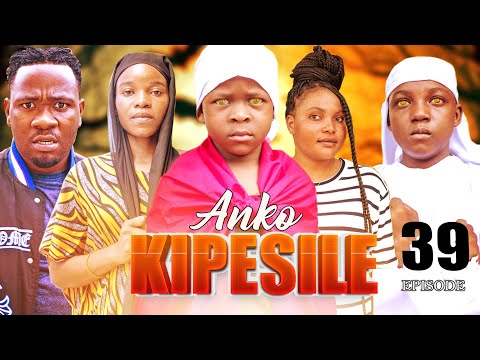 ANKO KIPESILE 39 Full Episode