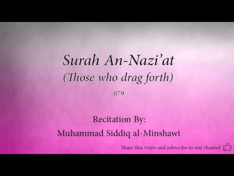 Surah An Nazi At Those Who Drag Forth 079 Muhammad Siddiq Al Minshawi Quran Audio