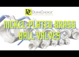 DuraChoice Nickel Plated Brass Ball Valves