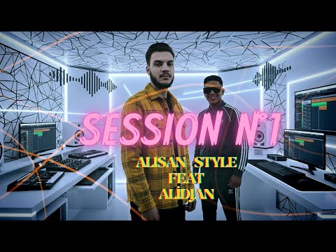 SESSİON N 1 ALISAN STYLE Alidjan