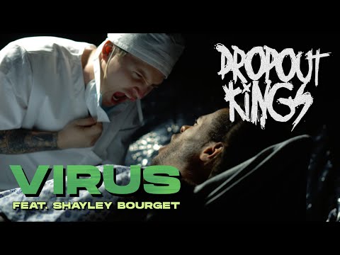Dropout Kings Virus Feat Shayley Bourget Official Music Video