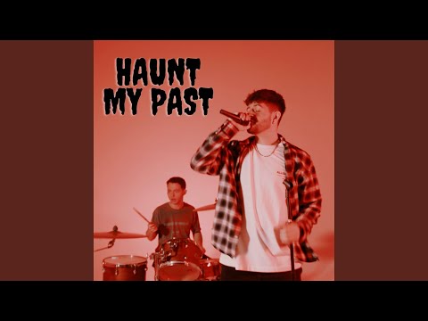 Haunt My Past
