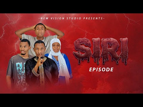 SiRI Épisode 1 Kila Mtu Ana Siri Lakini Je Siri Zote Zinatakiwa Kufichwa Milele