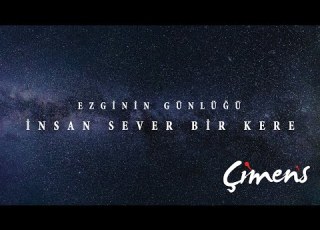  Ezginin Günlüğü İnsan Sever Bir Kere Lyric Video