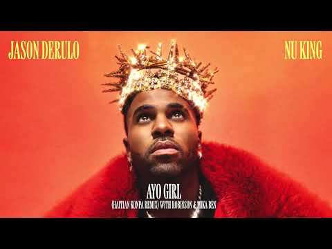 Jason Derulo Robinson Mika Ben Ayo Girl Haitian Konpa Remix Official Audio