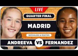 ANDREEVA Vs FERNANDEZ WTA Madrid 2026 QF LIVE Tennis Watchalong