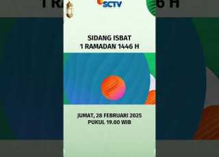  Saksikan Sidang Isbat 1 Ramadan 1446 Hari Jumat 28 Februari 2025 Pukul 19 00 WIB Hanya Di SCTV
