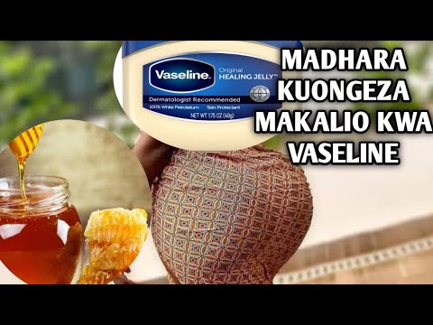 UKWELI WA VASELINE KUONGEZA HIPS NA MAKALIO UPO HIVI MADHARA YAKE