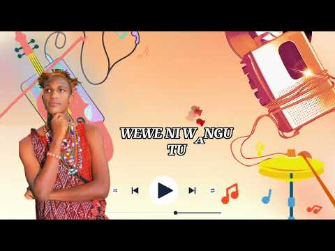 We Ni Wangu Tu Sadaam Sadala Official Video Lyrics