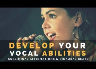  DEVELOP YOUR VOCAL ABILITIES Subliminal Affirmations To Improve Your Singing Voice
