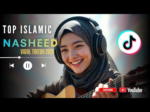 TOP ISLAMIC NASHEED VIRAL TIKTOK 2026