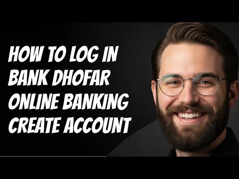 So Melden Sie Sich Beim Online Banking Der Bank Dhofar An Und Erstellen Ein Konto
