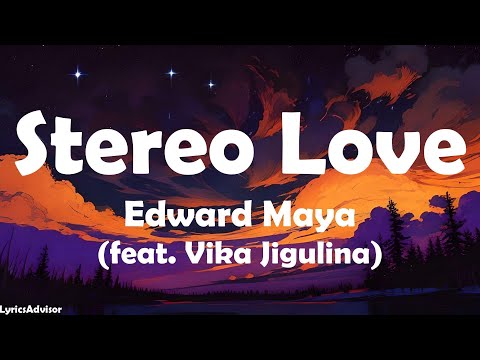 Edward Maya Feat Vika Jigulina Stereo Love Lyrics