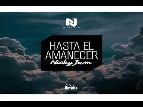Nicky Jam Hasta El Amanecer Audio Original