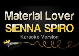  SIENNA SPIRO Material Lover Karaoke Version