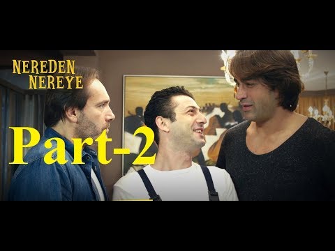 Nereden Nereye Full Izle HD Komedi Filmleri 2018 Part 2