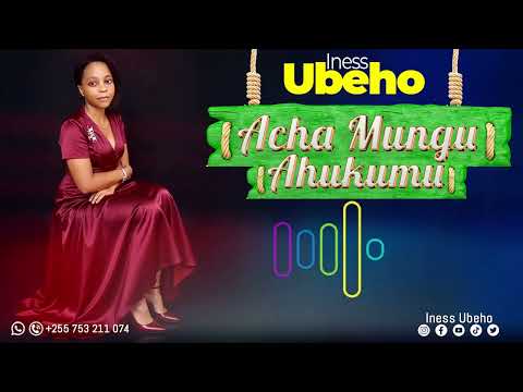 Acha Mungu Ahukumu Iness Ubeho Official Audio 2026