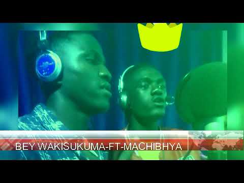 BEY WA KISUKUMA FT MACHIBHYA SONG UMASKINI OFFICIAL 0795078328 YJ STUDIO Mp4