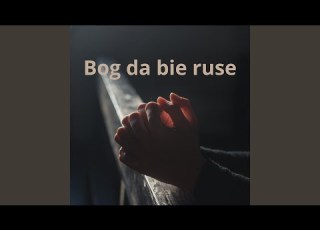 Bog Da Bie Ruse