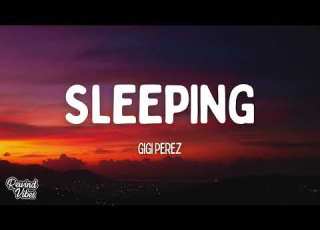  Gigi Perez Sleeping Lyrics