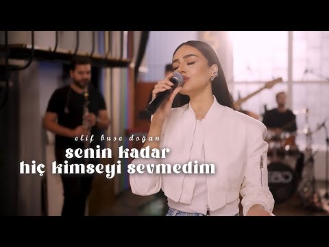 Elif Buse Doğan Senin Kadar Hiç Kimseyi Sevmedim Official Video Elif Buse Doğan Senin Kadar Hiç Kimseyi Sevmedim Official Video