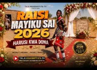  RAISI MAYIKU SAI 2026 HARUSI KWA DONA TALA MAKOMPYUTA TV